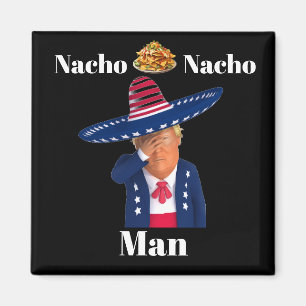 Trump Nacho Man Magnet