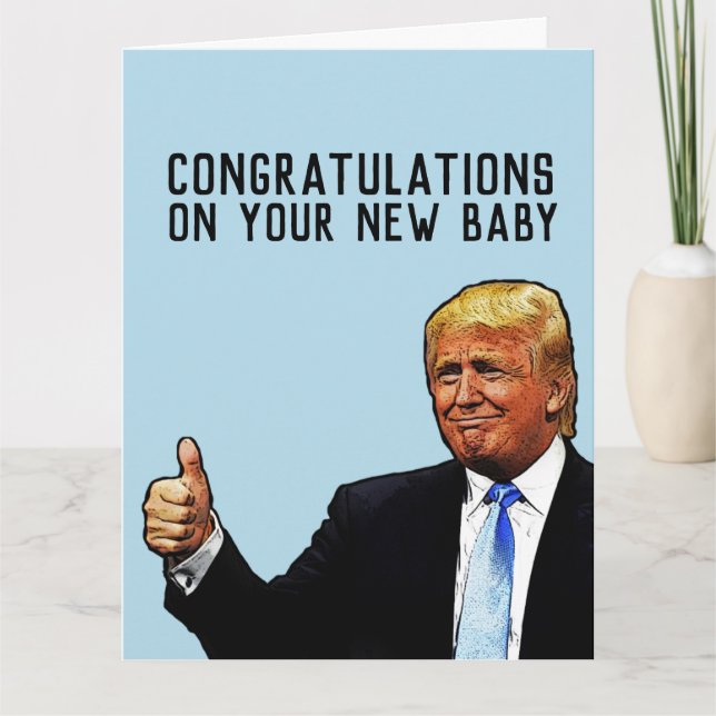 TRUMP NEUE BABY-GRATULATIONEN BIG GREETING CARD KARTE (Vorderseite)