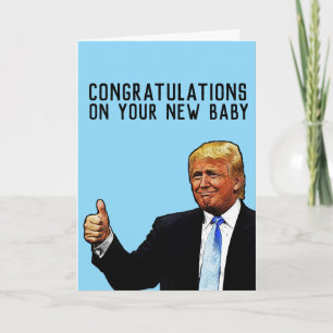 TRUMP NEUES BABY GLÜCKWUNSCH KARTE