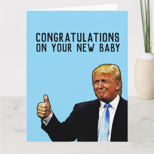 TRUMP NEUES BABY GLÜCKWUNSCHKARTE KARTE