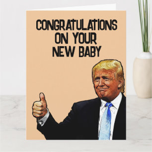 TRUMP NEUES BABY GRÜCKWUNSCHKARTE KARTE