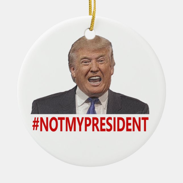 Trump, nicht mein Präsident! Keramik Ornament (Vorne)