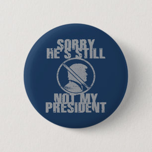 Trump noch immer nicht mein Präsident Button