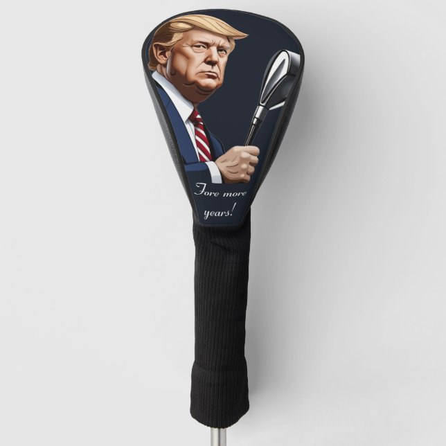 Trump: Noch mehr Jahre der Größe! Golf Headcover (Vorderseite)