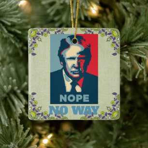 Trump Nope No Way Keramik Ornament