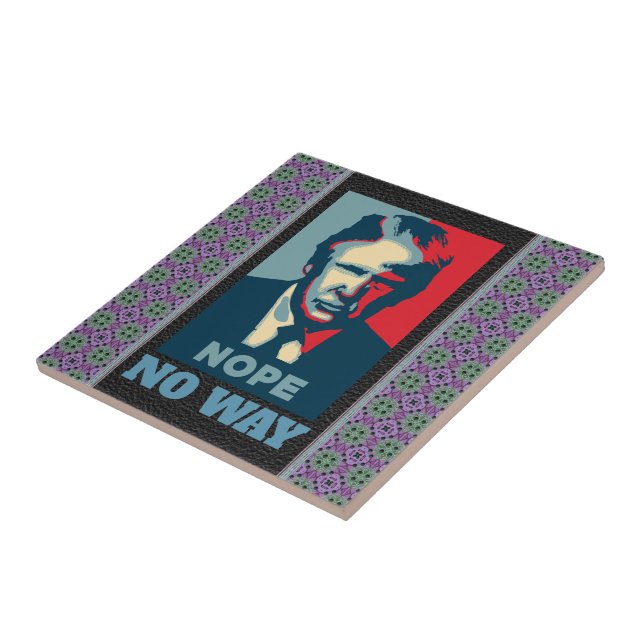 Trump Nope No Way Keramik Tile Fliese (Seite)