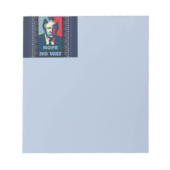 Trump Nope No Way Notepad Notizblock (Vorderseite)
