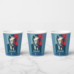 Trump Nope No Way Paper Cup Pappbecher