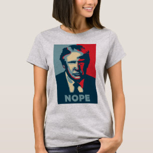 Trump Nope T - Shirt
