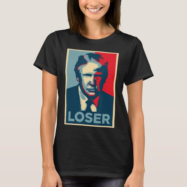 Trump Obama Hope Poster Loser T-Shirt (Vorderseite)