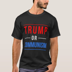 Trump oder Kommunismus Lustige Wahl 2025 T-Shirt