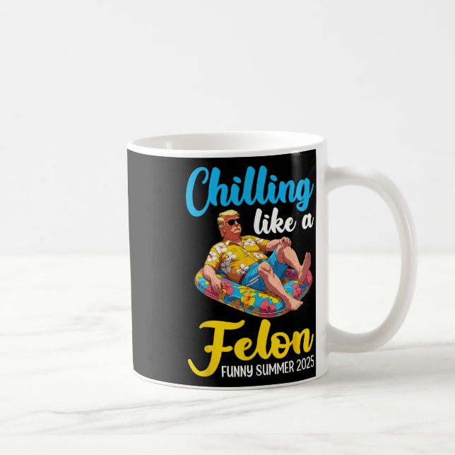 Trump On Pool Float Chilling Like A Felon Funny Su Kaffeetasse (Rechts)