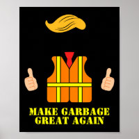 Trump Orange Vest macht Garbyge wieder großartig T