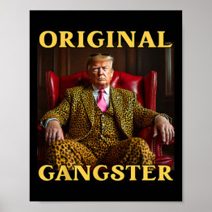 Trump Original Gangster Lustig Donald Trump Poster