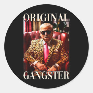 Trump Original Gangster Shirt Funny Mega Donald Tr Runder Aufkleber