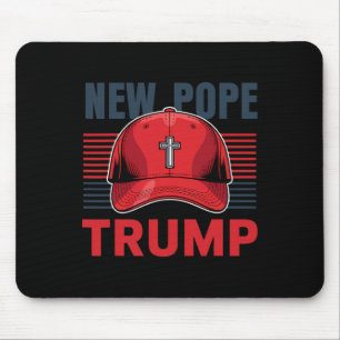 Trump Papst neuer Papst Präsident Will, neu zu wer Mousepad