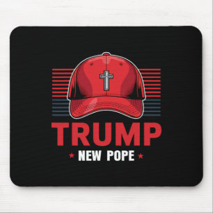Trump Papst neuer Papst Präsident Will, neu zu wer Mousepad
