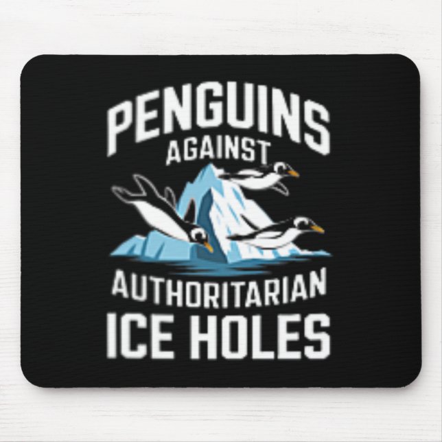 Trump Pinguine gegen autoritäre Eisloch Sta Mousepad (Vorne)