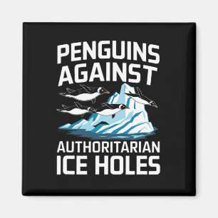 Trump Pinguine gegen autoritäre Eislochbohrungen S Magnet