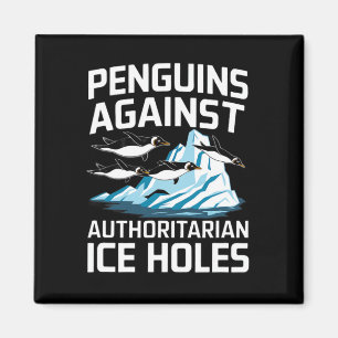 Trump Pinguine gegen autoritäre Eislöcher Stellung Magnet