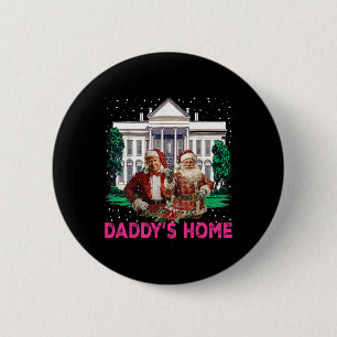 Trump Pink 2024 Bring America Ck Daddy's Home Chri Button