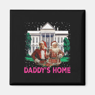 Trump Pink 2024 bringt Amerika zurück Daddys Zuhau Magnet