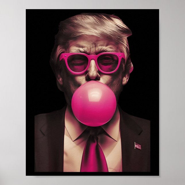 Trump Pink Bubblegum Funny Poster (Vorne)