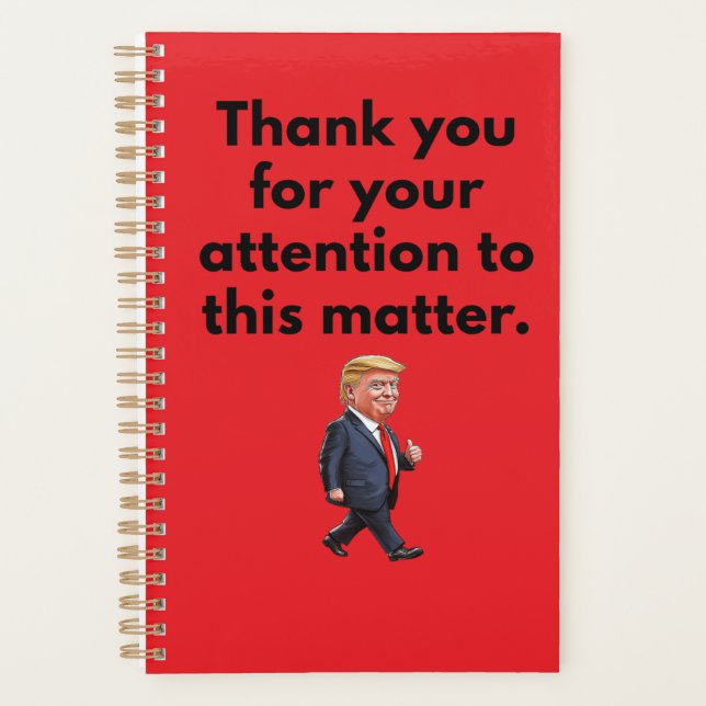 Trump Planner | Thank You For Your Attention Planer (Vorderseite)
