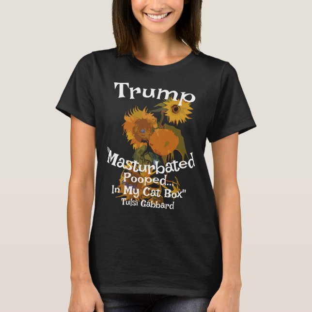 Trump Pooped Masturbated Sock Drawer Tulsi Gabbard T-Shirt (Vorderseite)