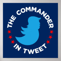 Trump Poster: "THE COMMANDER IN TWEET" (Klein)