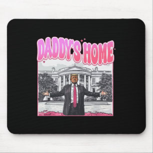 Trump Präsident 2025 T-Shirt Lustig Daddy's Home T Mousepad