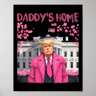 Trump-Präsident Daddys Zuhause Nimm America Ck Poster