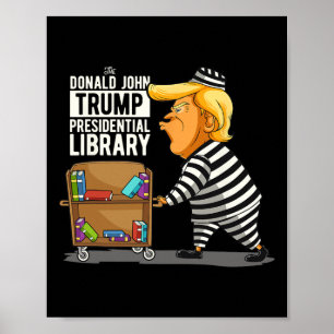 Trump Präsidentenbibliothek Funny Anti Trump Poster