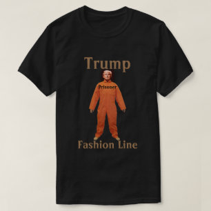 Trump Prisoner Fashion Line T - Shirt