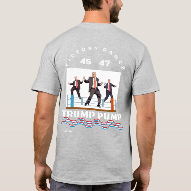 Trump Pump Victory Dance T - Shirt (Rückseite)