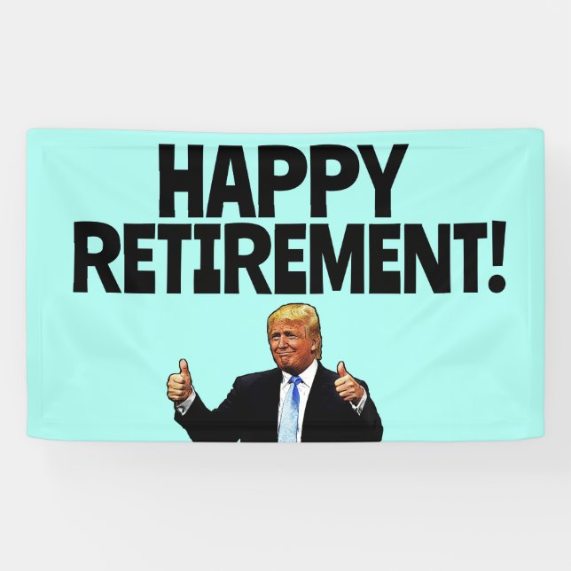 TRUMP RETIREMENT PARTY BANNER (Horizontal)