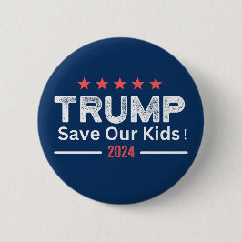 Trump. Rett unsere Kinder / Wahl 2024 Button