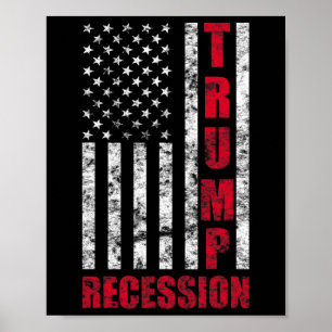 Trump-Rezession Lustiges Geschenk Anti-Trump Für D Poster
