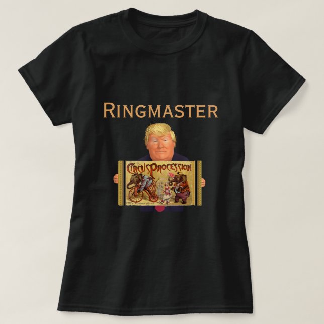 Trump Ringmaster T - Shirt (Design vorne)