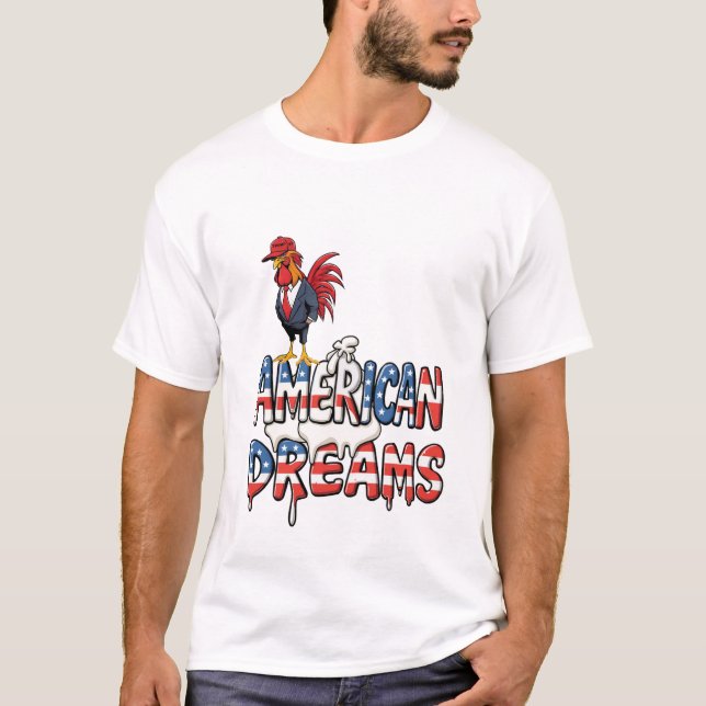 Trump Rooster Kacke über amerikanische Träume T-Shirt (Vorderseite)