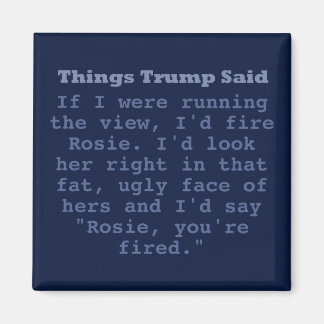 Trump Rosie - 2" Square Magnet
