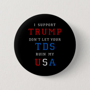Trump ruiniert mir nicht mein USA mit eurem TDS Lu Button