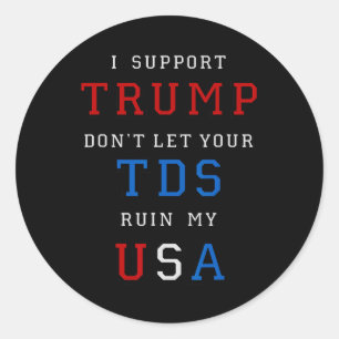 Trump ruiniert mir nicht mein USA mit eurem TDS Lu Runder Aufkleber