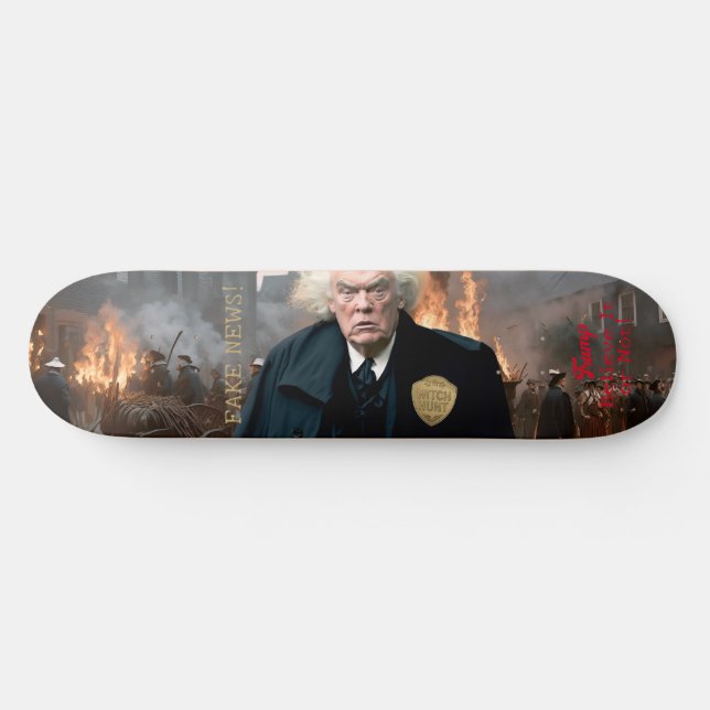 Trump’s Witch Hunt Skateboard (Horizontal)