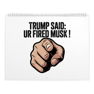 Trump sagte: Du bist Fired Musk! Kalender
