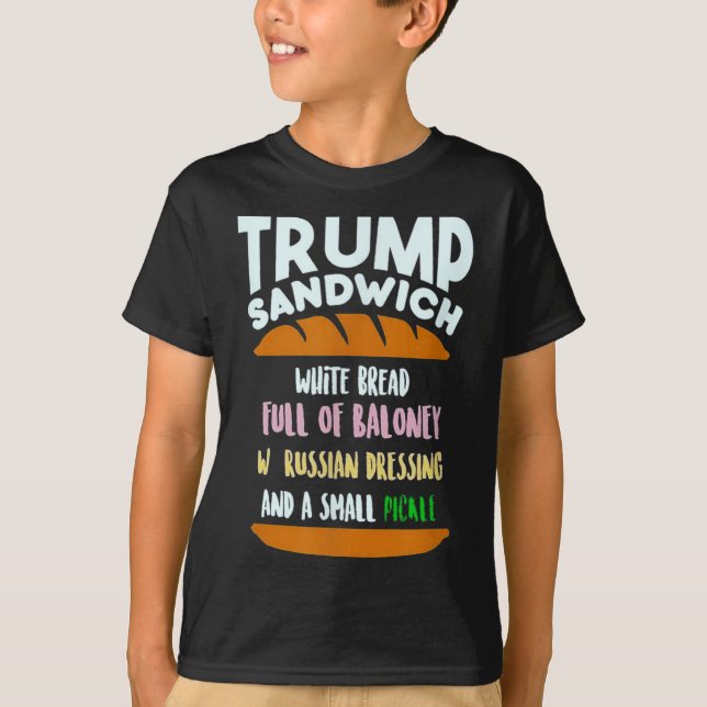 Trump Sandwich Small Pickle Political Sarcasm T-Shirt (Vorderseite)