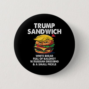 Trump-Sandwich Weißbrot voller Loney Lustige Polit Button