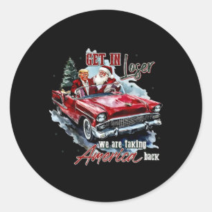 Trump Santa in Loser, wir nehmen Amerika CK C Runder Aufkleber