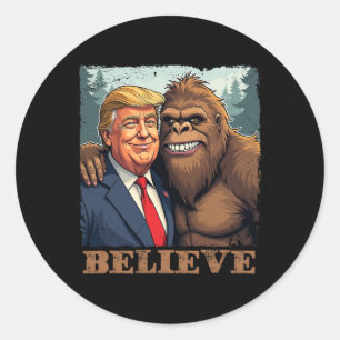 Trump Sasquatch Bigfoot Glauben Lustige Neuheit Re Runder Aufkleber