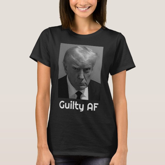 Trump schuldig Af  T-Shirt (Vorderseite)